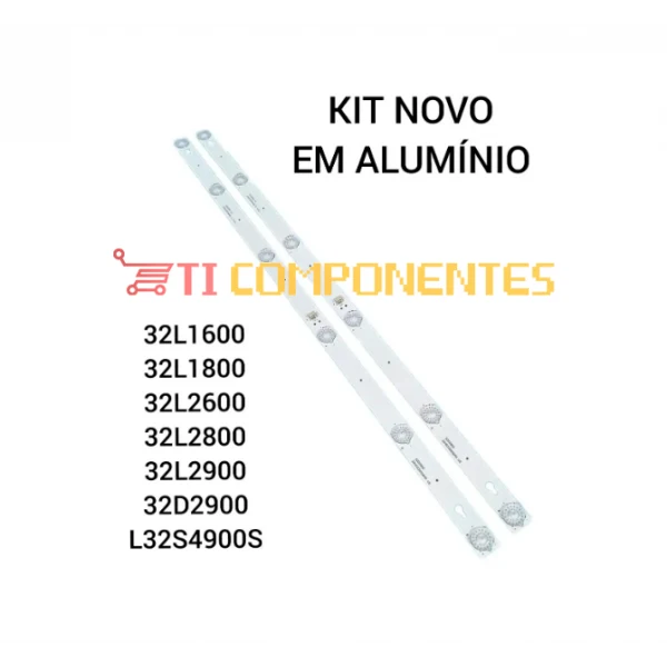 Kit Led TV 32S4900S, 32L1600, 32L1800, 32L2600, 32L2800, 32L2900, 32D2900 novo