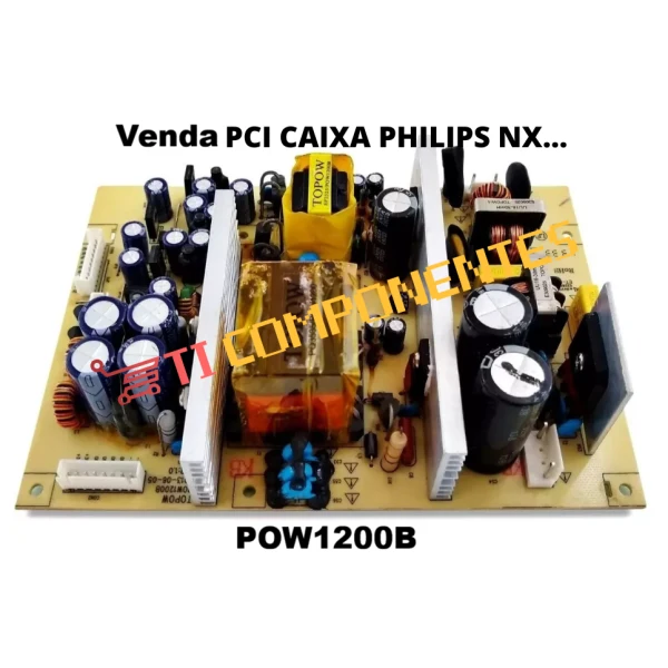 PLACA FONTE PHILIPS NX5 Pow1200B (Recondicionado)